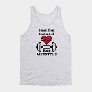 Workout Motivation | Healthy isn't a diet it's a lifestyle Tank Top